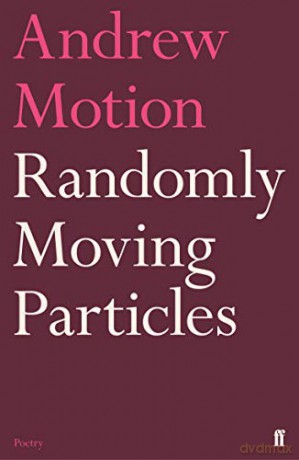 Randomly Moving Particles - Sir Andrew Motion [KSIĄŻKA]
