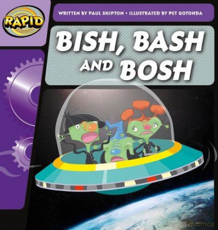 Rapid Phonics Step 2: Bish, Bash and Bosh (Fiction) - Paul Shipton [KSIĄŻKA]