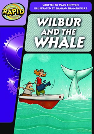 Rapid Phonics Step 3: Wilbur and the Whale (Fiction) - Paul Shipton [KSIĄŻKA]