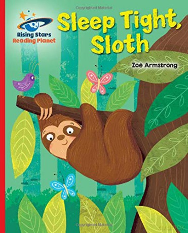 Reading Planet - Sleep tight, Sloth - Red B: Galaxy (Rising Stars Reading Planet) - Zoe Armstrong [KSIĄŻKA]