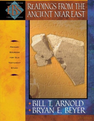 Readings from the Ancient Near East: Primary Sources for Old Testament Study (Encountering Biblical Studies) - Bill T. Arnold [KSIĄŻKA]