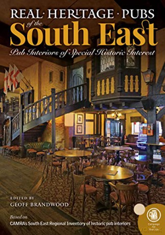 Real Heritage Pubs of the South East [KSIĄŻKA]