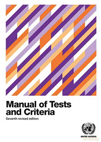 Recommendations on the transport of dangerous goods: manual of tests and criteria [KSIĄŻKA]