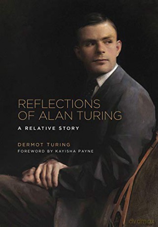 Reflections of Alan Turing: A Relative Story [KSIĄŻKA]