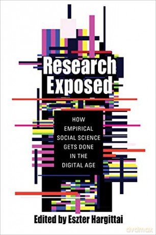 Research Exposed: How Empirical Social Science Gets Done in the Digital Age [KSIĄŻKA]