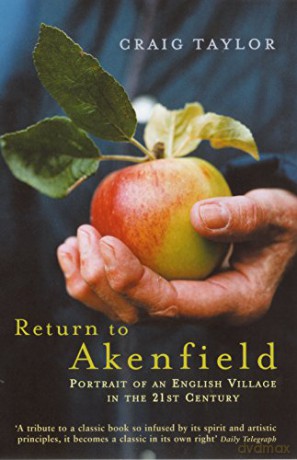 Return To Akenfield: Portrait Of An English Village In The 21st Century - Craig Taylor [KSIĄŻKA]