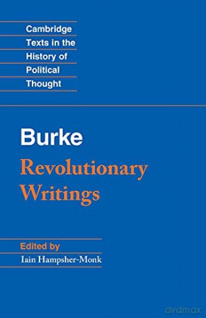 Revolutionary Writings: Reflections On The Revolution In France And The First Letter On A Regicide Peace (Cambridge Texts in the History of Political Thought) - Edmund Burke [KSIĄŻKA]