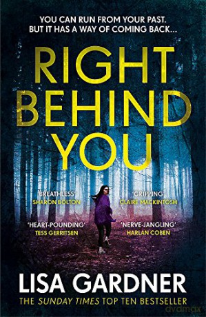 Right Behind You: The gripping new thriller from the Sunday Times bestseller (FBI Profiler) - Lisa Gardner [KSIĄŻKA]
