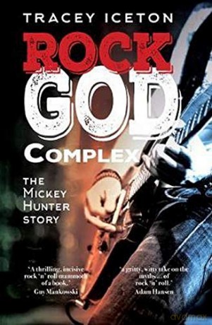 Rock God Complex: The Mickey Hunter Story [KSIĄŻKA]