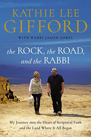 Rock, the Road, and the Rabbi: My Journey into the Heart of Scriptural Faith and the Land Where It All Began [KSIĄŻKA]