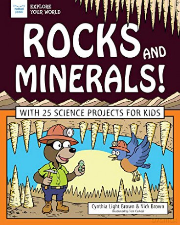 Rocks and Minerals!: With 25 Science Projects for Kids (Explore Your World) - Cynthia Light Brown [KSIĄŻKA]