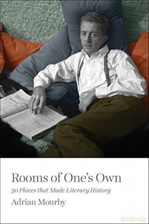 Rooms of One's Own: 50 Places That Made Literary History - Adrian Mourby [KSIĄŻKA]