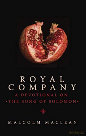 Royal Company: A Devotional on the Song of Solomon (Daily Readings) - Malcolm MacLean [KSIĄŻKA]