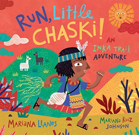 Run, Little Chaski!: An Inka Trail Adventure: 1 - Mariana Llanos [KSIĄŻKA]