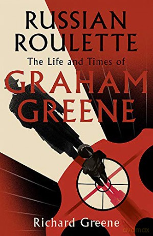 Russian Roulette: 'A brilliant new life of Graham Greene' - Evening Standard - Richard Greene [KSIĄŻKA]
