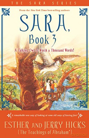 Sara, Book 3: A Talking Owl Is Worth a Thousand Words! - Esther Hicks [KSIĄŻKA]