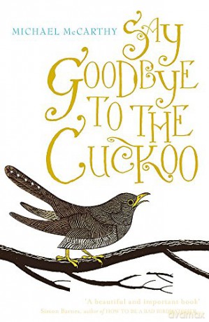 Say Goodbye to the Cuckoo - Michael McCarthy [KSIĄŻKA]