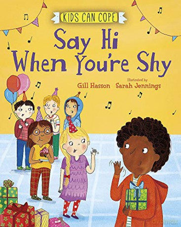 Say Hi When You're Shy Kids Can Cope - Gill Hasson [KSIĄŻKA]