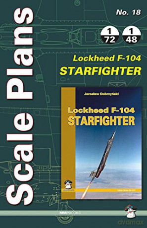 Scale Plans Lockheed Starfighter F-104: 18 (Scale Models) - Dariusz Karnas [KSIĄŻKA]