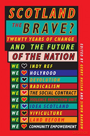 Scotland the Brave Twenty Years of Change and the Future of the Nation [KSIĄŻKA]