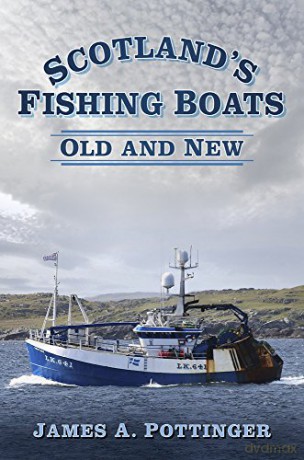 Scotland's Fishing Boats: Old and New - James A. Pottinger [KSIĄŻKA]