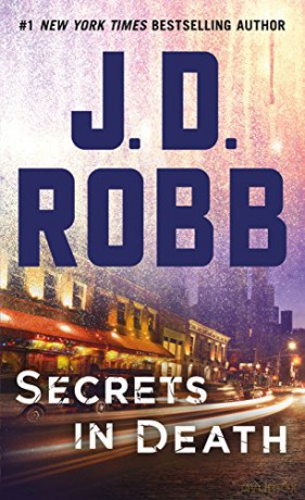 Secrets in Death: An Eve Dallas Novel: 45 - J.D. Robb [KSIĄŻKA]