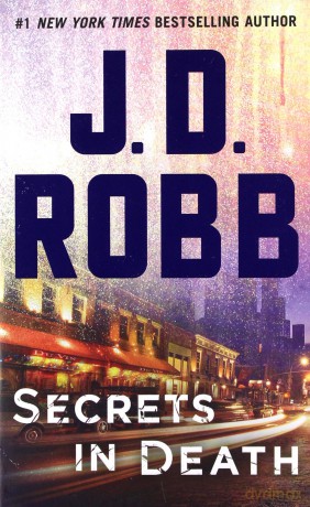 Secrets in Death: An Eve Dallas Novel: 45 - J.D. Robb [KSIĄŻKA]