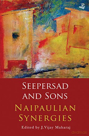 Seepersad and Sons: Naipaulian Synergies [KSIĄŻKA]