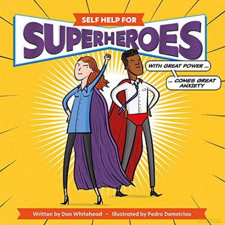 Self Help for Superheroes: With Great Power Comes Great Anxiety (Gift Book Collection) - Dan Whitehead [KSIĄŻKA]