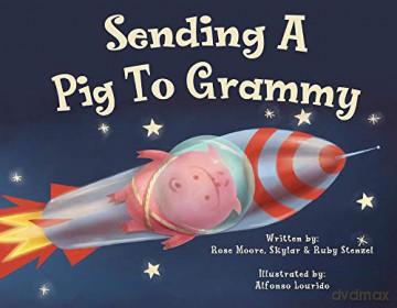 Sending a Pig to Grammy - Rose Moore [KSIĄŻKA]