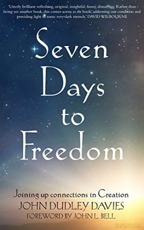 Seven Days To Freedom: Joining up connections in Creation [KSIĄŻKA]