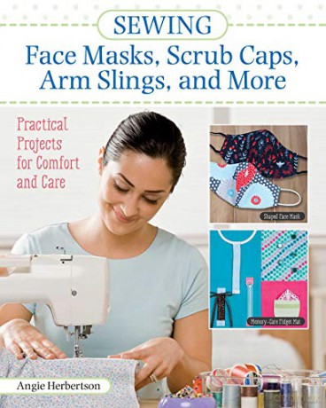 Sewing Face Masks, Scrub Caps, Arm Slings, and More: Practical Projects for Comfort and Care (Landauer) 14 Easy Patterns for Handmade Fidget Mats, Wheelchair Caddies, Adult Bibs, Blankets, and More [KSIĄŻKA]