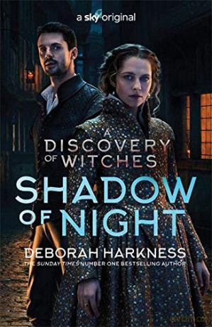 Shadow of Night: the book behind Season 2 of major Sky TV series A Discovery of Witches (All Souls 2) - Deborah Harkness [KSIĄŻKA]