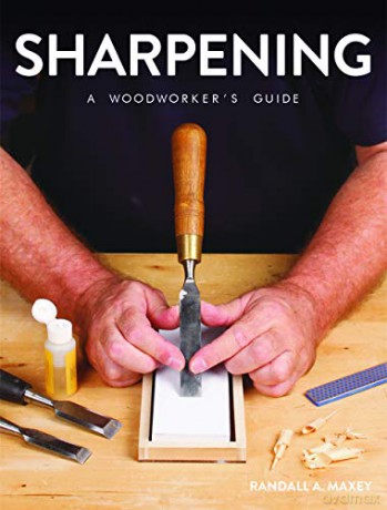 Sharpening: A Woodworker's Guide [KSIĄŻKA]