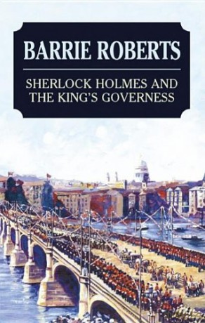 Sherlock Holmes and the King's Governess - Barrie Roberts [KSIĄŻKA]
