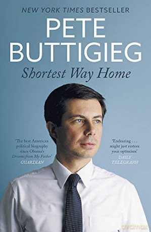 Shortest Way Home: One mayor's challenge and a model for America's future - Pete Buttigieg [KSIĄŻKA]