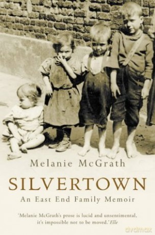 SILVERTOWN: An East End family memoir [KSIĄŻKA]