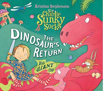 Sir Charlie Stinky Socks: The Dinosaur's Return - Kristina Stephenson [KSIĄŻKA]