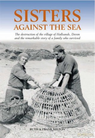 Sisters Against the Sea: The Remarkable Story of Hallsands - Ruth Milton [KSIĄŻKA]