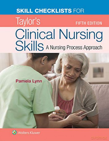 Skill Checklists for Taylor's Clinical Nursing Skills - Pamela B Lynn MSN RN [KSIĄŻKA]