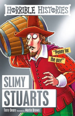 Slimy Stuarts (Horrible Histories) - Terry Deary [KSIĄŻKA]