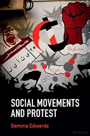 Social Movements and Protest (Key Topics in Sociology) - Gemma Edwards [KSIĄŻKA]