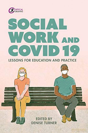 Social Work and Covid-19: Lessons for Education and Practice [KSIĄŻKA]