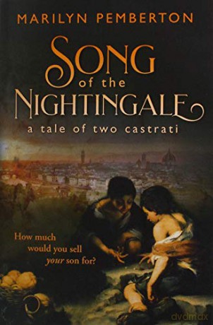 Song of the Nightingale: a tale of two castrati - Marilyn Pemberton [KSIĄŻKA]