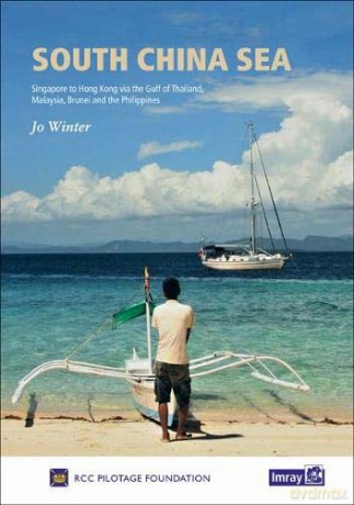 South China Sea (South China Sea: Singapore to Hong Kong via the Gulf of Thailand, Malaysia, Brunei, the Philippines and Taiwan) [KSIĄŻKA]