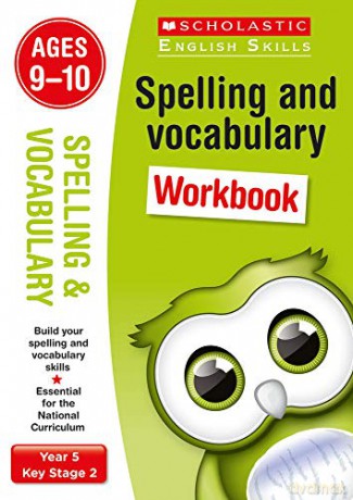 Spelling and Vocabulary practice activities for children ages 9-10 (Year 5). Perfect for Home Learning. (Scholastic English Skills) - Sarah Ellen Burt [KSIĄŻKA]