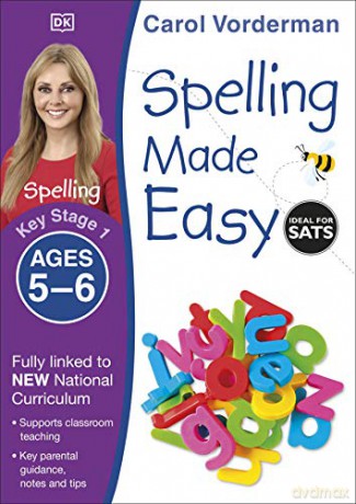 Spelling Made Easy, Ages 5-6 (Key Stage 1): Supports the National Curriculum, English Exercise Book (Made Easy Workbooks) - Carol Vorderman [KSIĄŻKA]