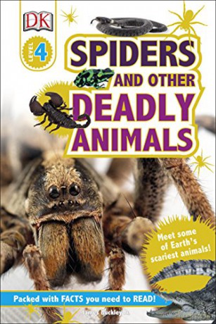 Spiders and Other Deadly Animals (DK Readers Level 4): Meet some of Earth's Scariest Animals! [KSIĄŻKA]