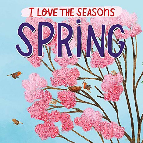Spring (I Love the Seasons) - Lizzie Scott [KSIĄŻKA]