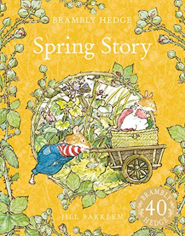 Spring Story: Celebrating forty years of Brambly Hedge - Jill Barklem [KSIĄŻKA]